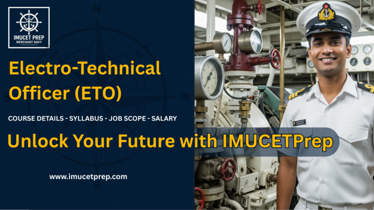 Electro-Technical Officer (ETO) Career: Unlock Your Future with Eligibility Criteria and Guide to Conquering IMUCETPrep