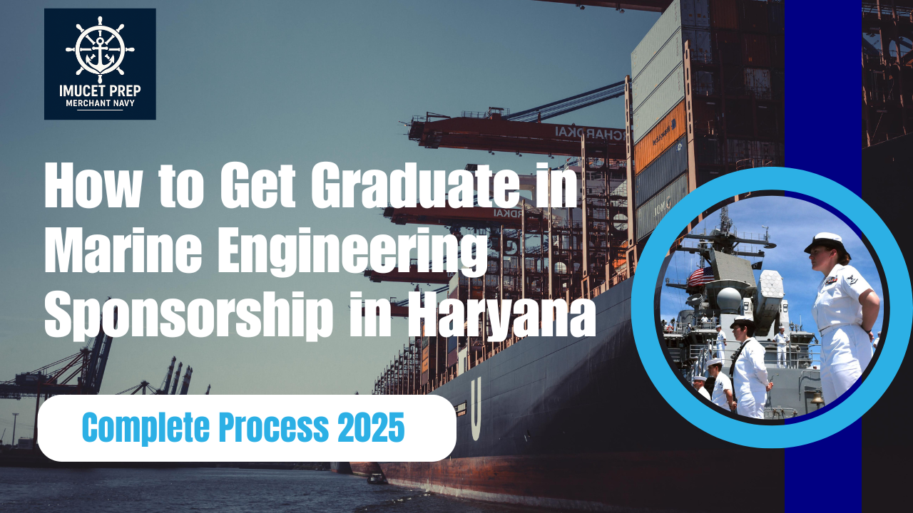 How to Get Graduate in Marine Engineering Sponsorship in Haryana: Complete Process 2025