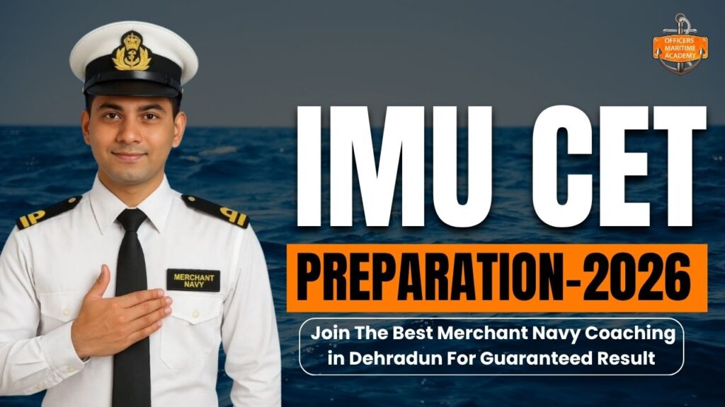 IMU CET Preparation 2026: Join the Best Merchant Navy Coaching in Dehradun for Guaranteed Results