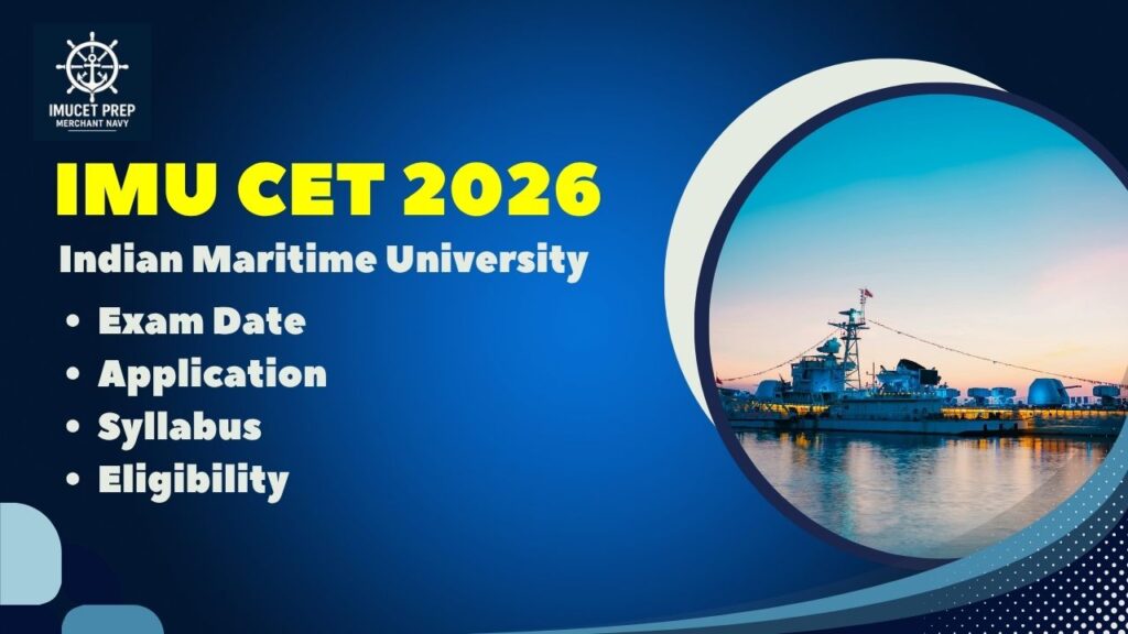 IMU CET 2026 – Indian Maritime University Exam Date, Application, Syllabus, and Eligibility