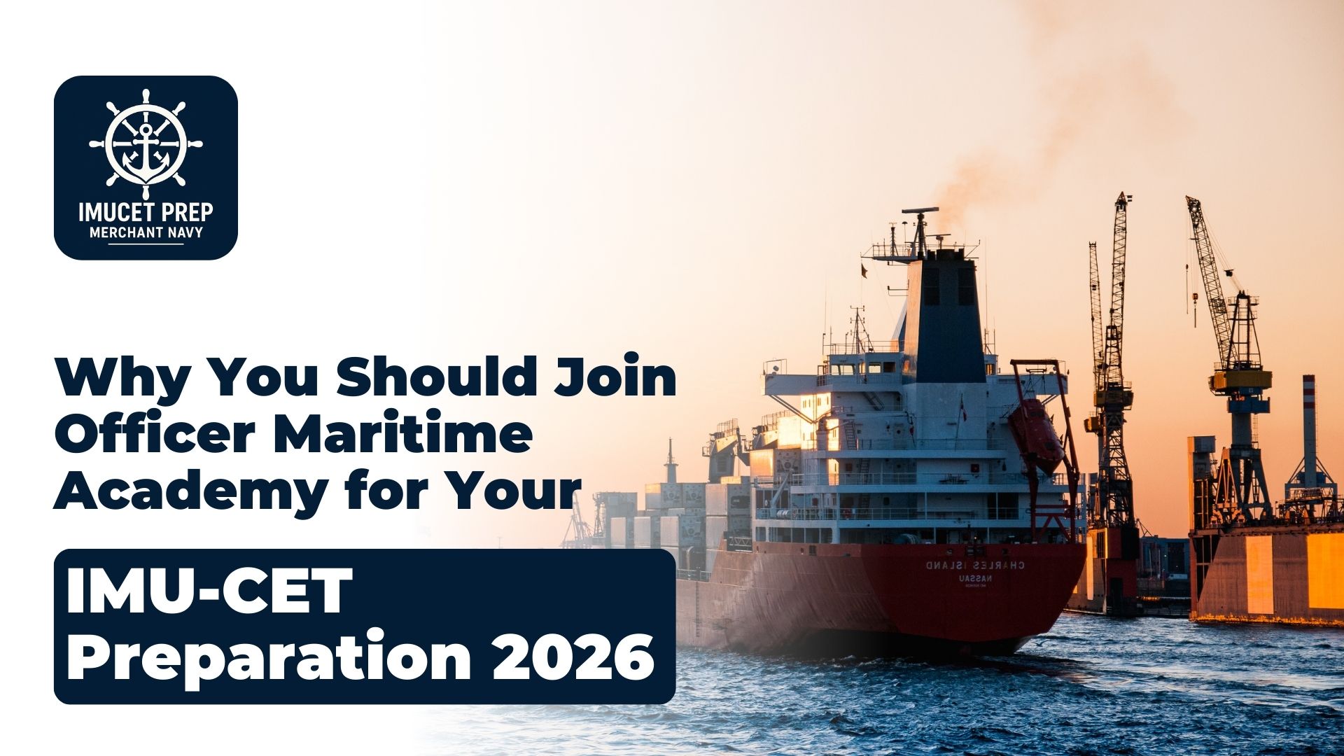 Why You Should Join Officer Maritime Academy for Your IMU-CET Preparation 2026